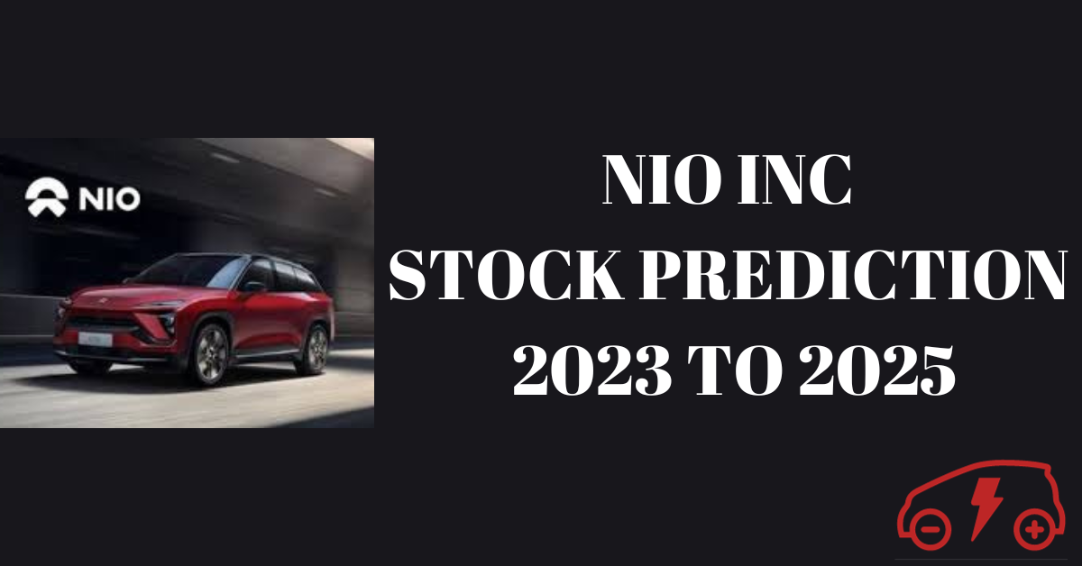NIO INC Stock Prediction for 2023,2024,2025